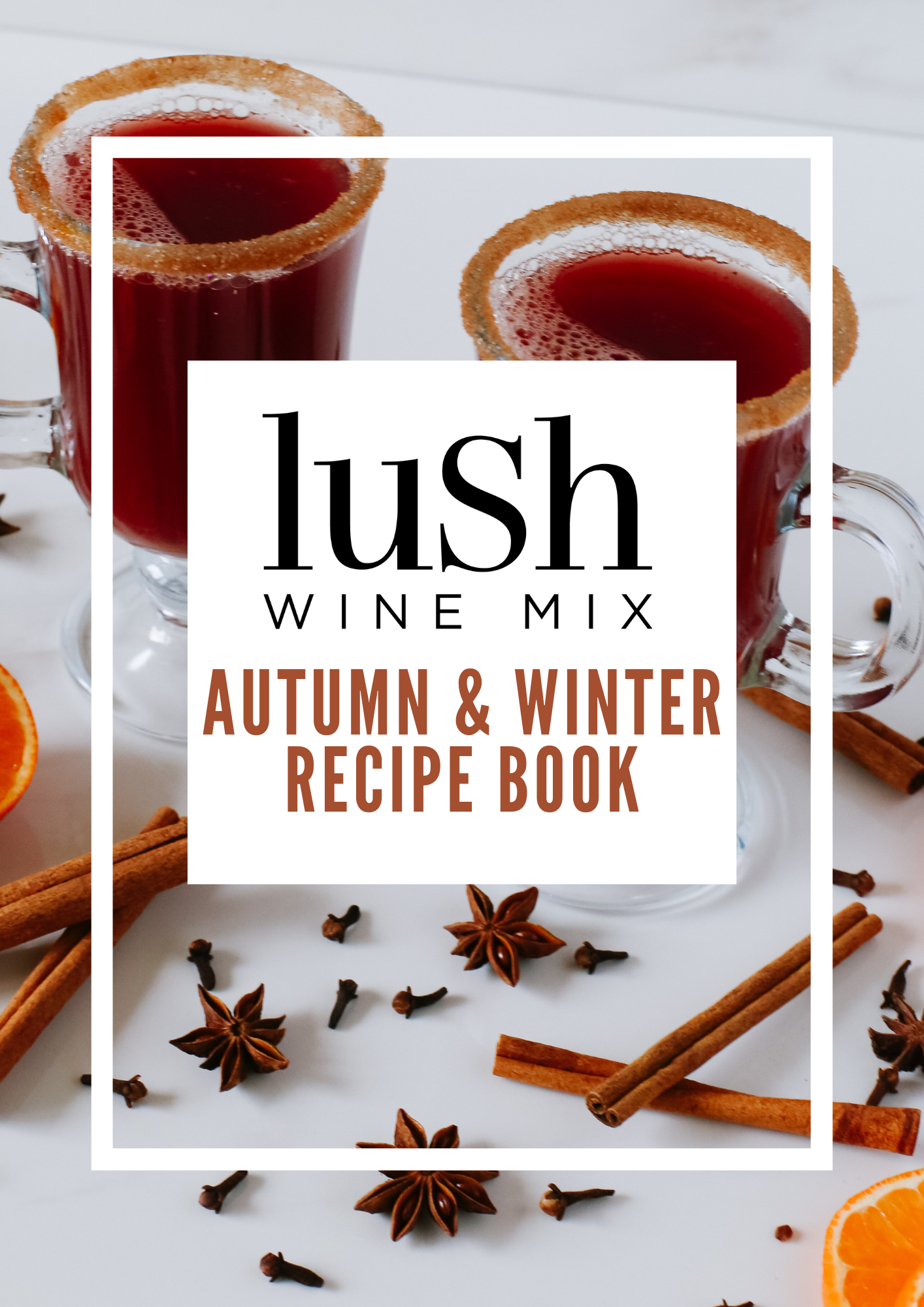 Lush Autumn & Winter Recipe Book, featuring cozy and festive frozen drink recipes perfect for the cooler seasons.
